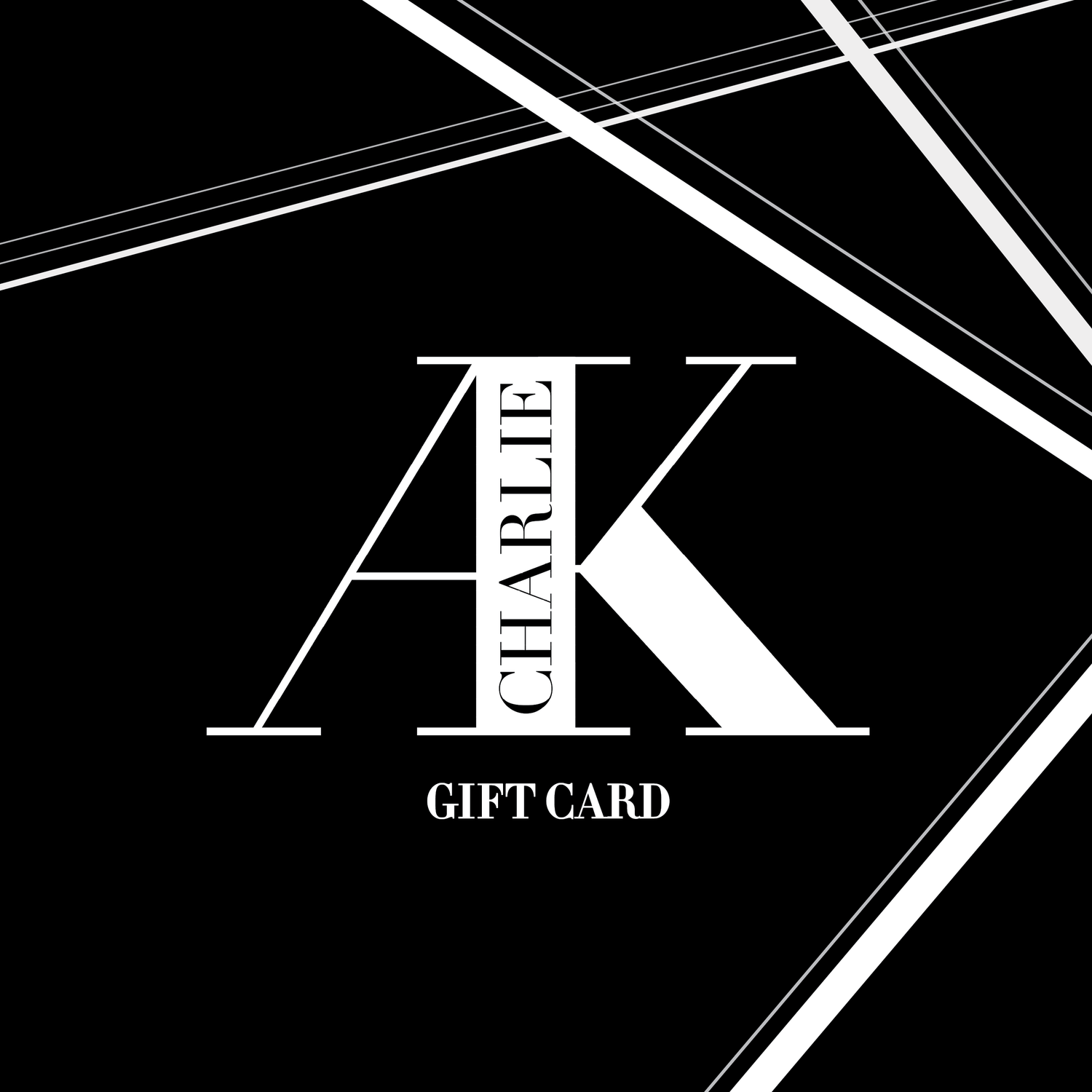 Charlie AK Gift Card